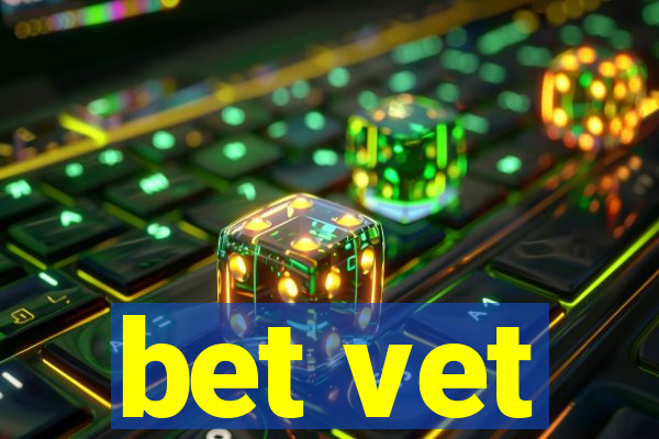 bet vet